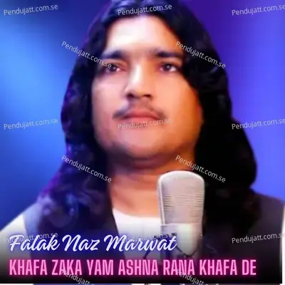 Khafa Zaka Yam Ashna Rana Khafa De - Falak Naz Marwat album cover 