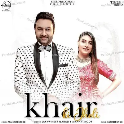 Khair Ki Jholi - Lakhwinder Wadali album cover 