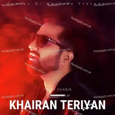 Khairan Teriyan - Falak Shabir album cover 