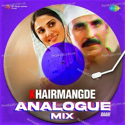 Khairmangde Analogue Mix - Raahi album cover 