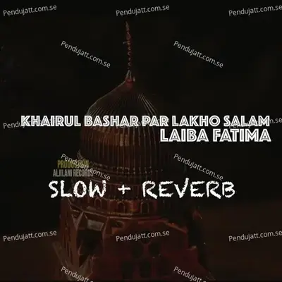 Khairul Bashar Par Lakho Salam - Laiba Fatima album cover 