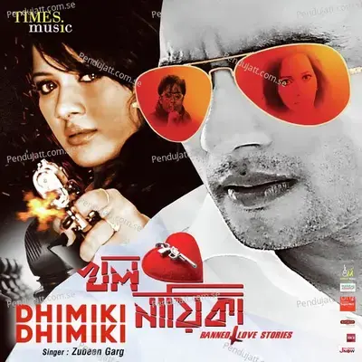 Dhimiki Dhimiki - Zubeen Garg album cover 