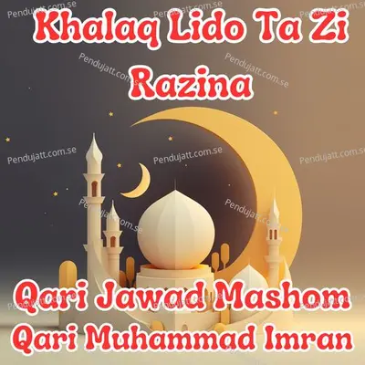 Khalaq Lido Ta Zi Razina - Qari Muhammad Imran album cover 