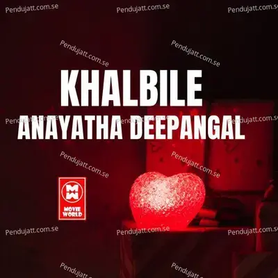 Khalbile Anayatha Deepangal - Muhammed Safwan album cover 