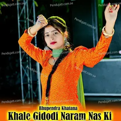 Khale Gidodi Naram Nas Ki - Bhupendra Khatana album cover 