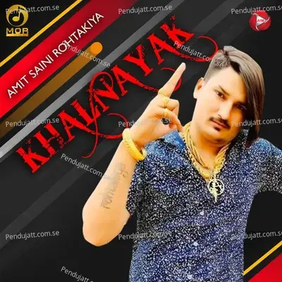 Khalnayak - Amit Saini Rohtakiya