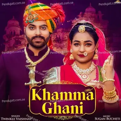 Khamma Ghani - Twinkal Vaishnav album cover 