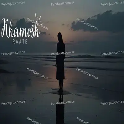 Khamosh Raate - Ankur aakarshit Yadav album cover 