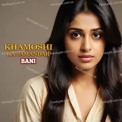 Khamoshi Ka Samndar - Bani album cover 