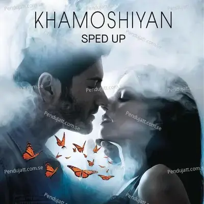Khamoshiyan mp3 song