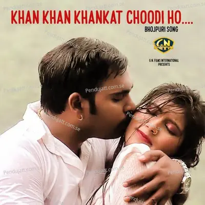 Khan Khan Khankat Choodi Ho - Munna Bajrangi album cover 