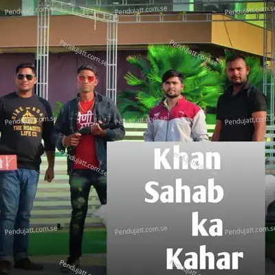 Khan Sahab Ka Kahar - Himanshu Saini Mohammadpuriya album cover 