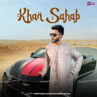 Khan Sahab - MONIS KHAN album cover 