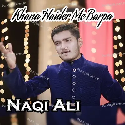 Khana Haider Me Barpa - Naqi Ali album cover 