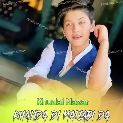 Khanda Di Matlabi Da - Khudai Nazar cover album