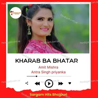 Kharab Ba Bhatar - Amit Mishra