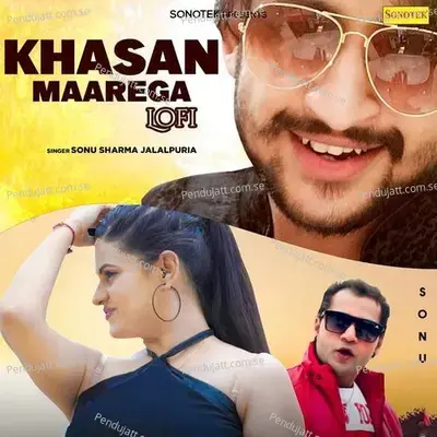 Khasan Maarega Lofi - Sonu Sharma Jalalpuria album cover 