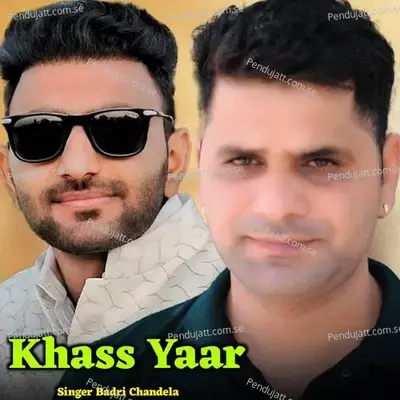 Khass Yaar - Badri Chandela album cover 