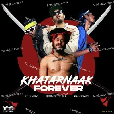 Khatarnaak Forever - Sun J album cover 