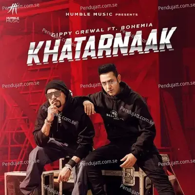 Khatarnaak - Gippy Grewal album cover 