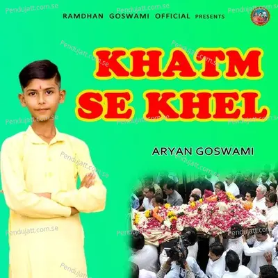 Khatm Se Khel - Aryan Goswami album cover 