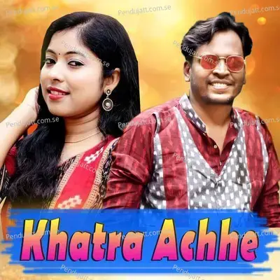 Khatra Achhe - Shashwat Kumar Tripathy album cover 