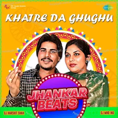 Khatre Da Ghughu Jhankar Beats - Amar Singh Chamkila album cover 