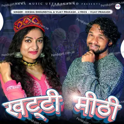 Khatti Meethi - Diksha Dhoundiyal album cover 