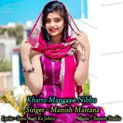 Khatto Mangayo Nibbu - Sonam Studio