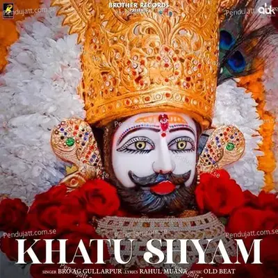 Khatu Shyam - Bro AG Gullarpur album cover 