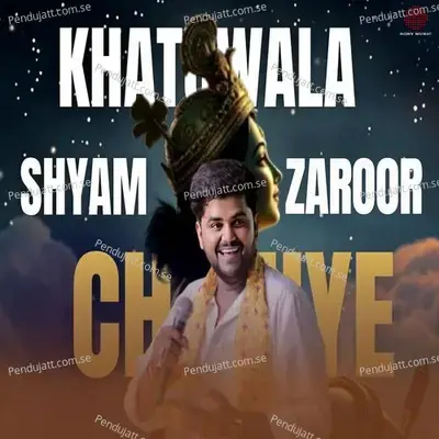 Khatuwala Shyam Zaroor Chahiye - Pramod Tripathi album cover 