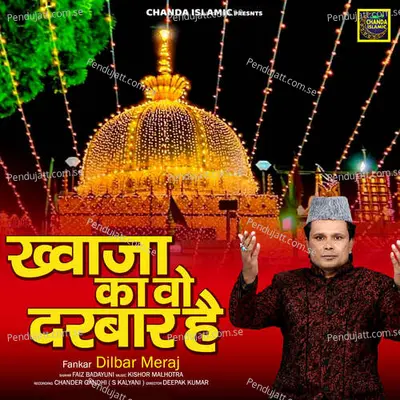 Khawaja Ka Wo Darbaar Hai - Dilbar Meraj album cover 