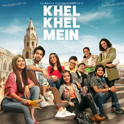 Khel Khel Mein Title Track - Shani Arshad album cover 