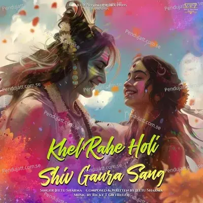 Khel Rahe Holi Shiv Gaura Sang - Jeetu Sharma album cover 