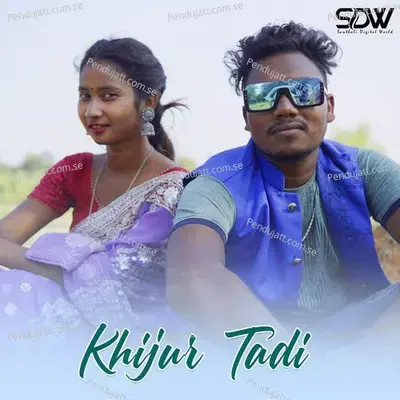 Khijur Tadi - Ranjeet Tudu album cover 