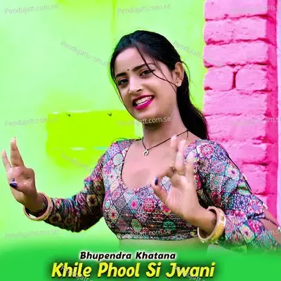 Khile Phool Si Jwani - Bhupendra Khatana album cover 