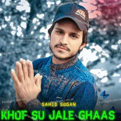 Khof Su Jale Ghaas - Sahid Sogan album cover 