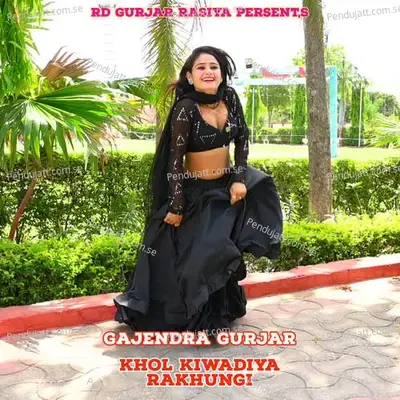 Khol Kiwadiya Rakhungi - Bharat Kasana