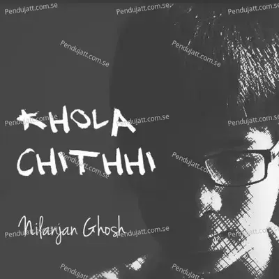 Khola Chithhi - Nilanjan Ghosh album cover 