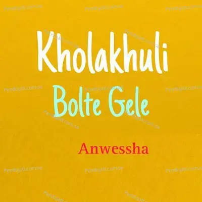 Kholakhuli Bolte Gele - Anwessha album cover 