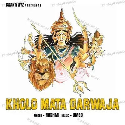 Kholo Mata Darwaja - Rashmi Arora