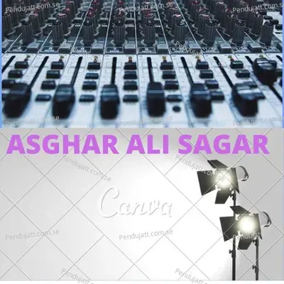 Asghar Ali Sagar Khowar   Pt  14 - ASGHAR ALI SAGAR album cover 