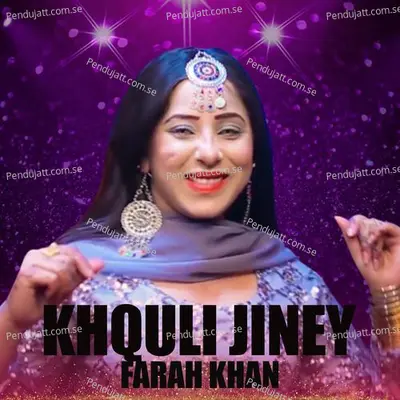 Khquli Jiney - Farah Khan album cover 