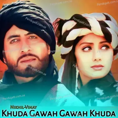 Khuda Gawah Gawah Khuda - Nikhil-Vinay album cover 