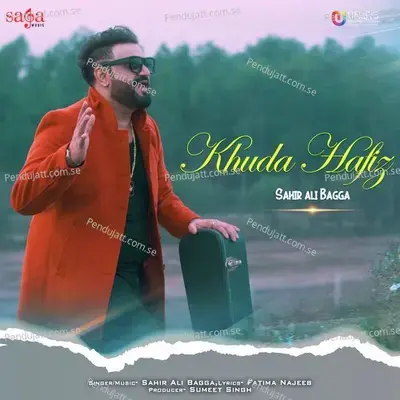 Khuda Hafiz - Sahir Ali Bagga