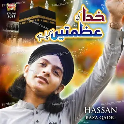 Khuda Ki Azmatain Kiya Hain - Muhammad Hassan Raza Qadri album cover 