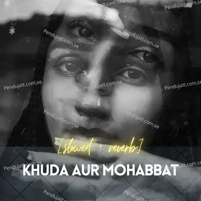 Khuda Or Mohabbat - NIT-C album cover 