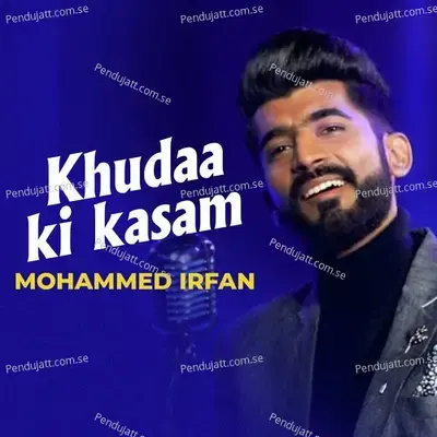 Khudaa Ki Kasam | Mohammed Irfan | Hindi Song 2023 - Mohammed Irfan album cover 