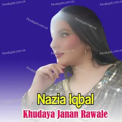 Raza Raza Janana - Nazia Iqbal album cover 