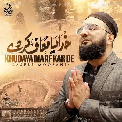 Khudaya Maaf Kar De - Naseef Moosani album cover 